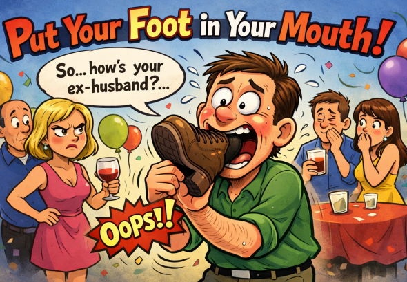 Put your foot in your mouth